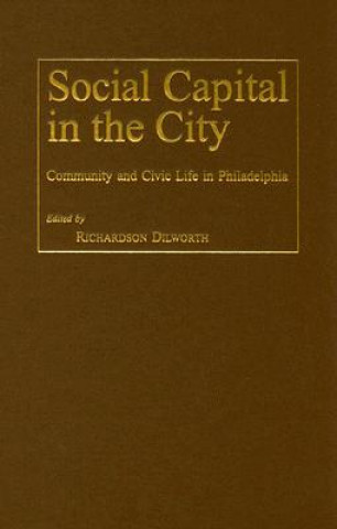 Carte Social Capital in the City Richardson Dilworth
