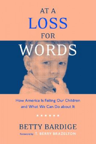 Книга At a Loss for Words Betty Bardige