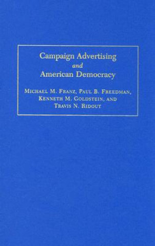 Книга Campaign Advertising and American Democracy Kenneth M. Goldstein