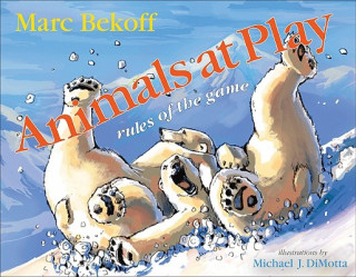 Buch Animals at Play Marc Bekoff