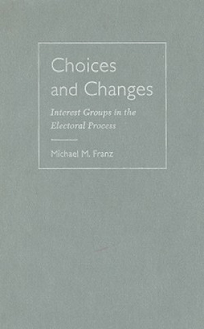 Книга Choices and Changes Michael Franz