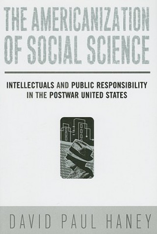 Könyv Americanization of Social Science David Paul Haney