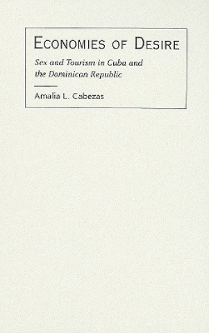 Kniha Economies of Desire Amalia L. Cabezas