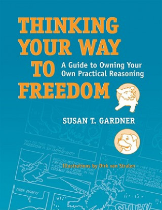 Книга Thinking Your Way to Freedom Susan T. Gardner