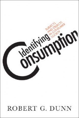 Könyv Identifying Consumption Robert Dunn