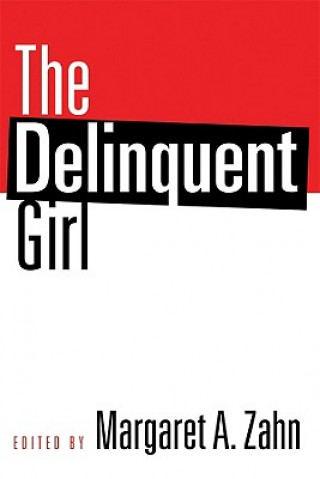 Carte Delinquent Girl Margaret A. Zahn