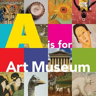 Könyv A is for Art Museum Katy Friedland