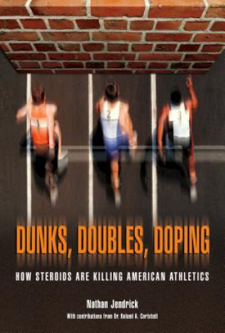 Könyv Dunks, Doubles, Doping Nathan Jendricks