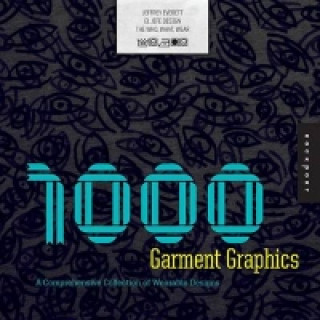 Kniha 1,000 Garment Graphics Jeffrey Everett