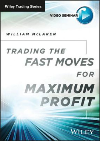 Digital Trading the Fast Moves for Maximum Profit William McLaren