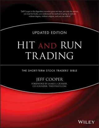 Kniha Hit and Run Trading - The Short-Term Stock Traders' Bible, Updated Edition Jeff Cooper