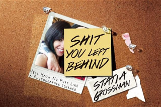 Kniha Shit You Left Behind Statia Grossman