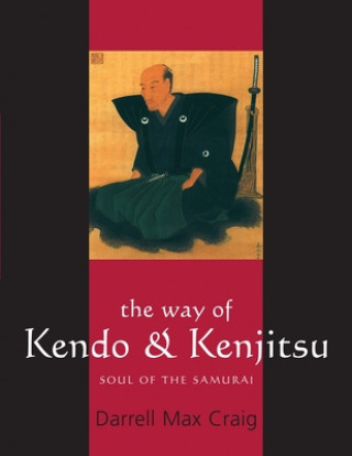 Könyv Way of Kendo and Kenjitsu Max Craig Darrell