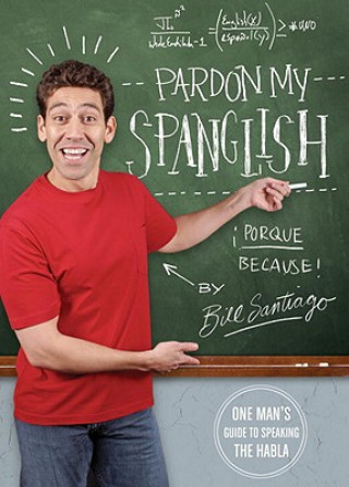 Książka Pardon My Spanglish Bill Santiago