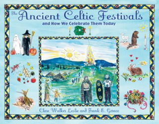 Книга Ancient Celtic Festivals Clare Walker Leslie
