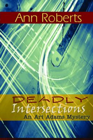 Книга Deadly Intersection Ann Roberts