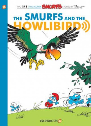 Buch Smurfs #6: The Smurfs and the Howlibird, The Peyo