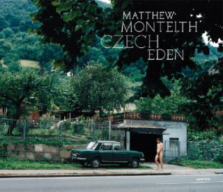 Könyv Matthew Monteith: Czech Eden 