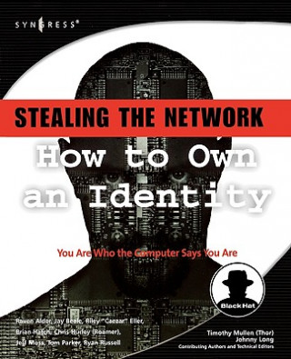 Carte Stealing the Network: How to Own an Identity Ryan Russell
