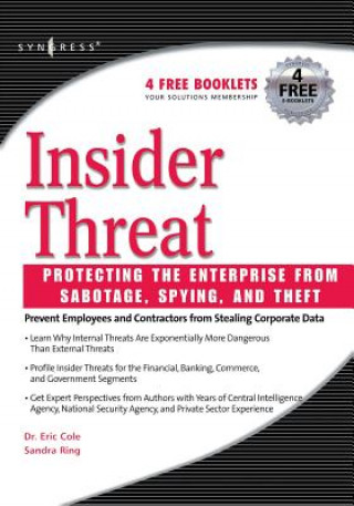 Kniha Insider Threat: Protecting the Enterprise from Sabotage, Spying, and Theft Eric Cole