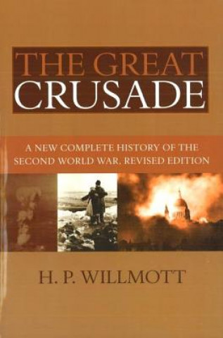 Könyv Great Crusade H. P. Willmott