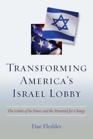 Book Transforming America's Israel Lobby Dan Fleshler