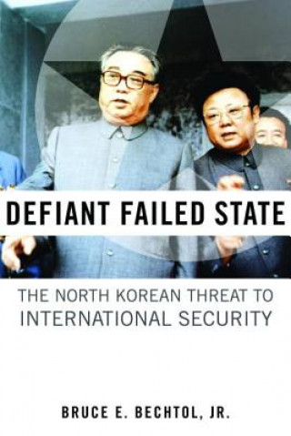 Knjiga Defiant Failed State Bruce E. Bechtol