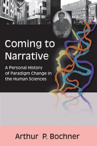 Book Coming to Narrative Arthur P. Bochner