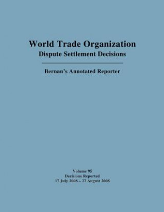 Carte WTO Dispute Settlement Decisions: Bernan's Annotated Reporter Jackson C. Pai