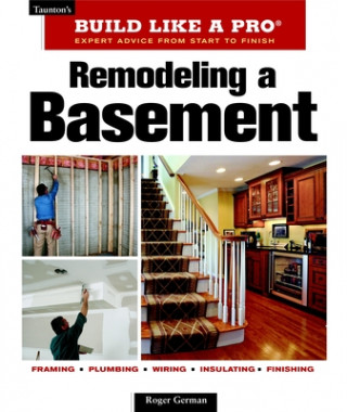 Kniha Remodeling a Basement: Revised Edition Roger German