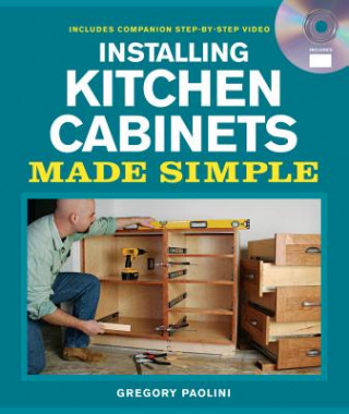Carte Installing Kitchen Cabinets Made Simple Gregory Paolini