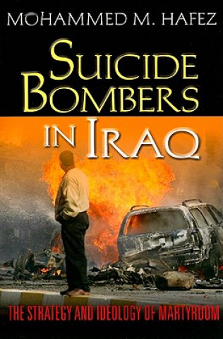 Kniha Suicide Bombers in Iraq Mohammed M. Hafez