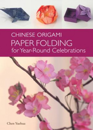 Livre Chinese Origami Chen Yuehua