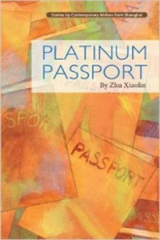 Kniha Platinum Passport Zhu Xiaolin