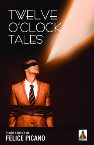 Kniha Twelve o'Clock Tales Felice Picano