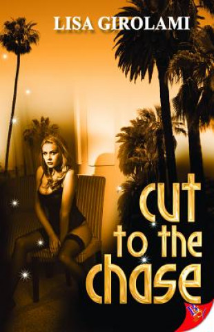 Könyv Cut to the Chase Lisa Girolami