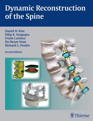 Книга Dynamic Reconstruction of the Spine Daniel H. Kim