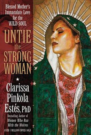 Audio Untie the Strong Woman Clarissa Pinkola Estés