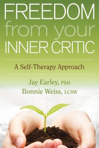 Carte Freedom from Your Inner Critic Jay Earley