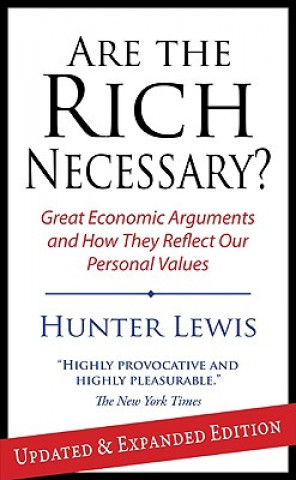 Könyv Are the Rich Necessary? Hunter Lewis