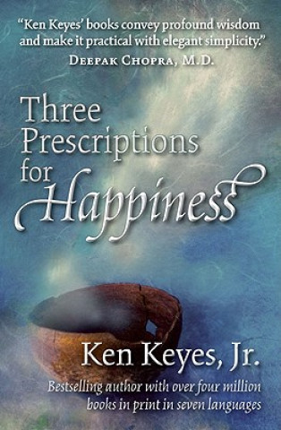 Kniha Three Prescriptions for Happiness Ken Keyes