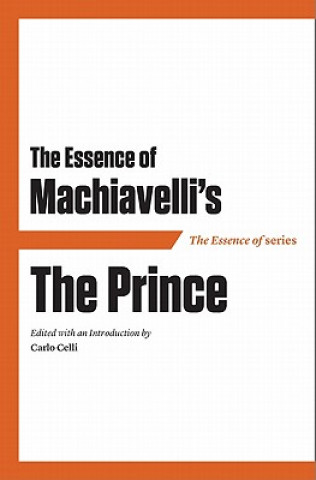 Książka Essence of Machiavelli Carlo Celli