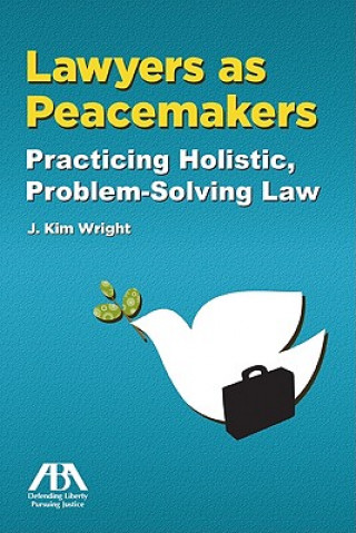 Knjiga Lawyers as Peacemakers J. Kim Wright