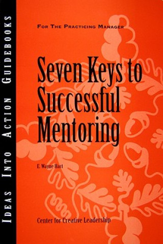 Książka Seven Keys to Successful Mentoring Center for Creative Leadership (CCL)