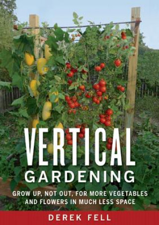 Kniha Vertical Gardening Derek Fell