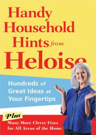 Kniha Handy Household Hints from Heloise Heloise