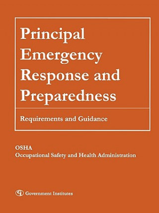 Kniha Principal Emergency Response and Preparedness Occupational Safety and Health Administration