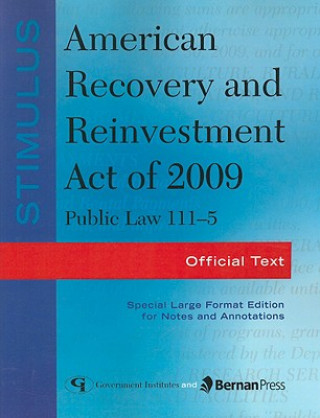 Kniha Stimulus: American Recovery and Reinvestment Act of 2009: PL 111-5 Federal Government