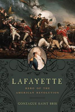 Book Lafayette Gonzague Saint Bris