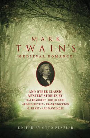 Kniha Mark Twain's Medieval Romance Otto Penzler